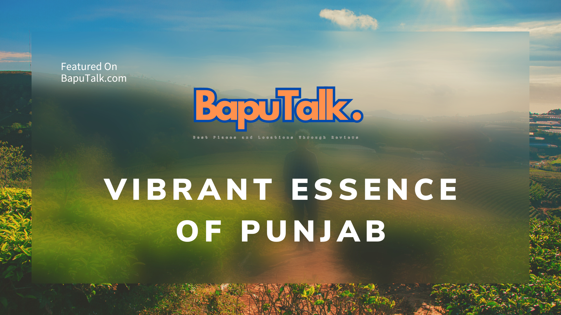 Experience the Vibrant Essence of Punjab: Discover the Top Travel Destinations in the Land of Rich Heritage