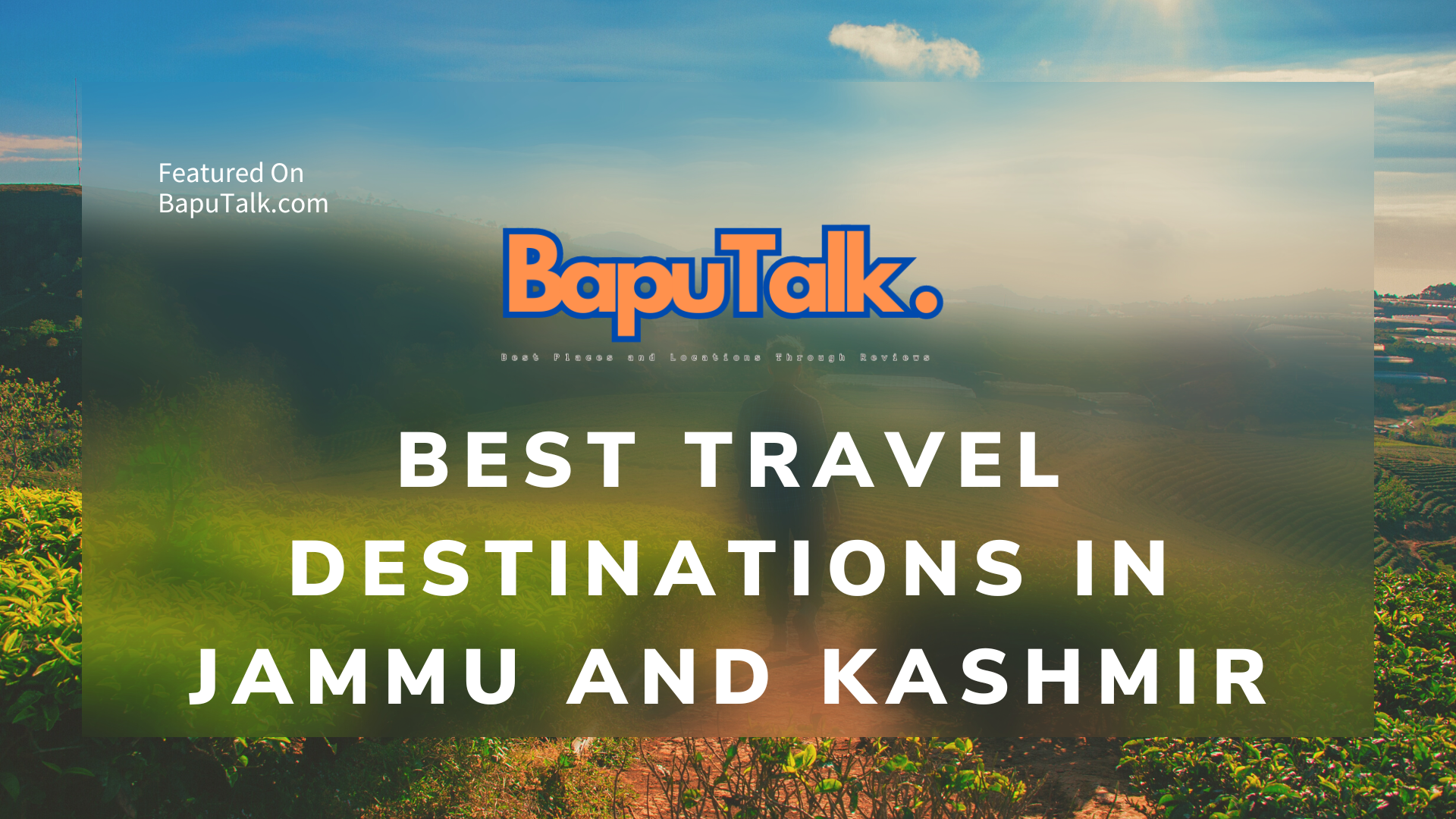 Unveiling the Majestic Beauty: Explore the Best Travel Destinations in Jammu and Kashmir