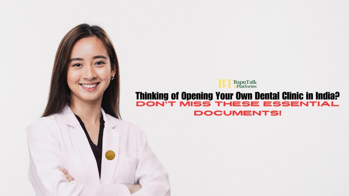 Thinking of Opening Your Own Dental Clinic in India?